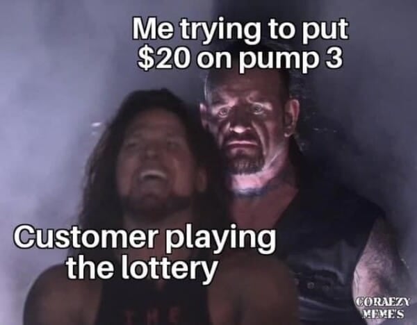 among us memes - Me trying to put $20 on pump 3 Customer playing the lottery Coraezy Meme'S