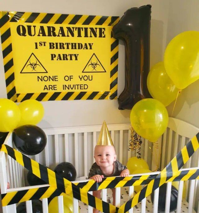 funny pic - Quarantine 1ST Birthday Party None Of You Are Invited