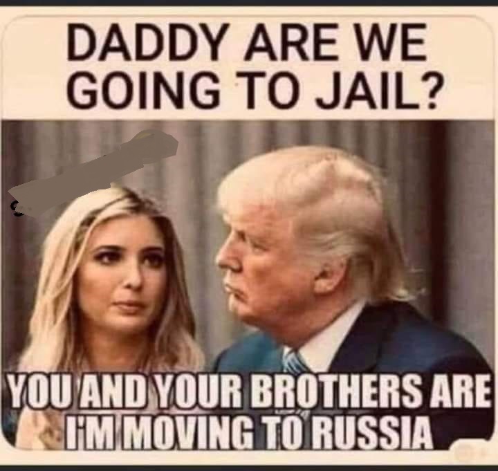 ivanka trump old - Daddy Are We Going To Jail? You And Your Brothers Are I'M Moving To Russia