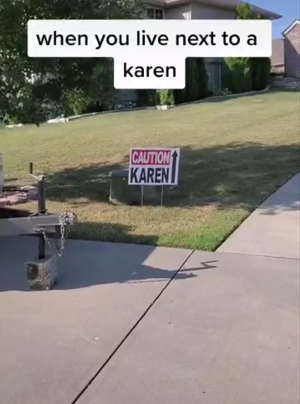 asphalt - when you live next to a karen Caution Karen