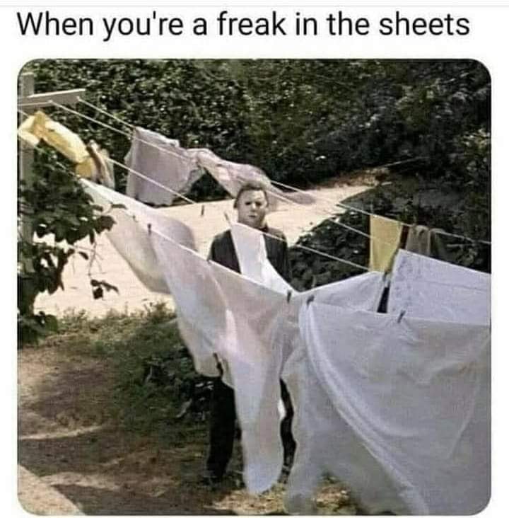 michael myers sheets - When you're a freak in the sheets