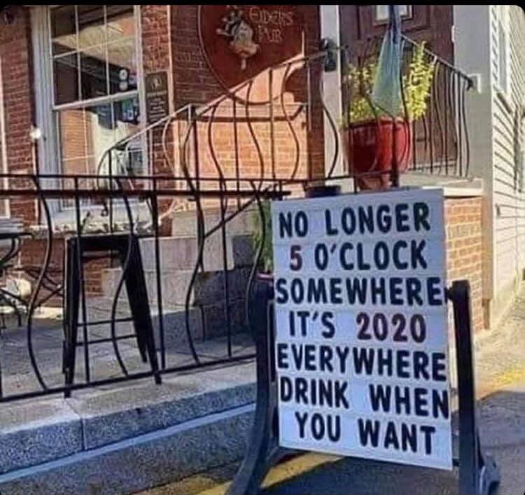 it's no longer 5 o clock somewhere it's 2020 everywhere - Eyes No Longer 5 O'Clock Somewheren It'S 2020 Everywhere Drink When You Want