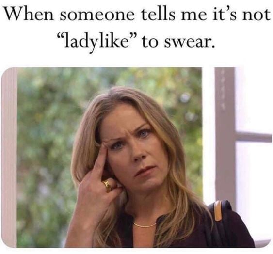 dead to me memes netflix - When someone tells me it's not lady" to swear.