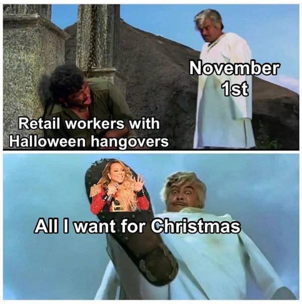 All I Want For Christmas Is You (SuperFestive!) - November 1st Retail workers with Halloween hangovers All I want for Christmas