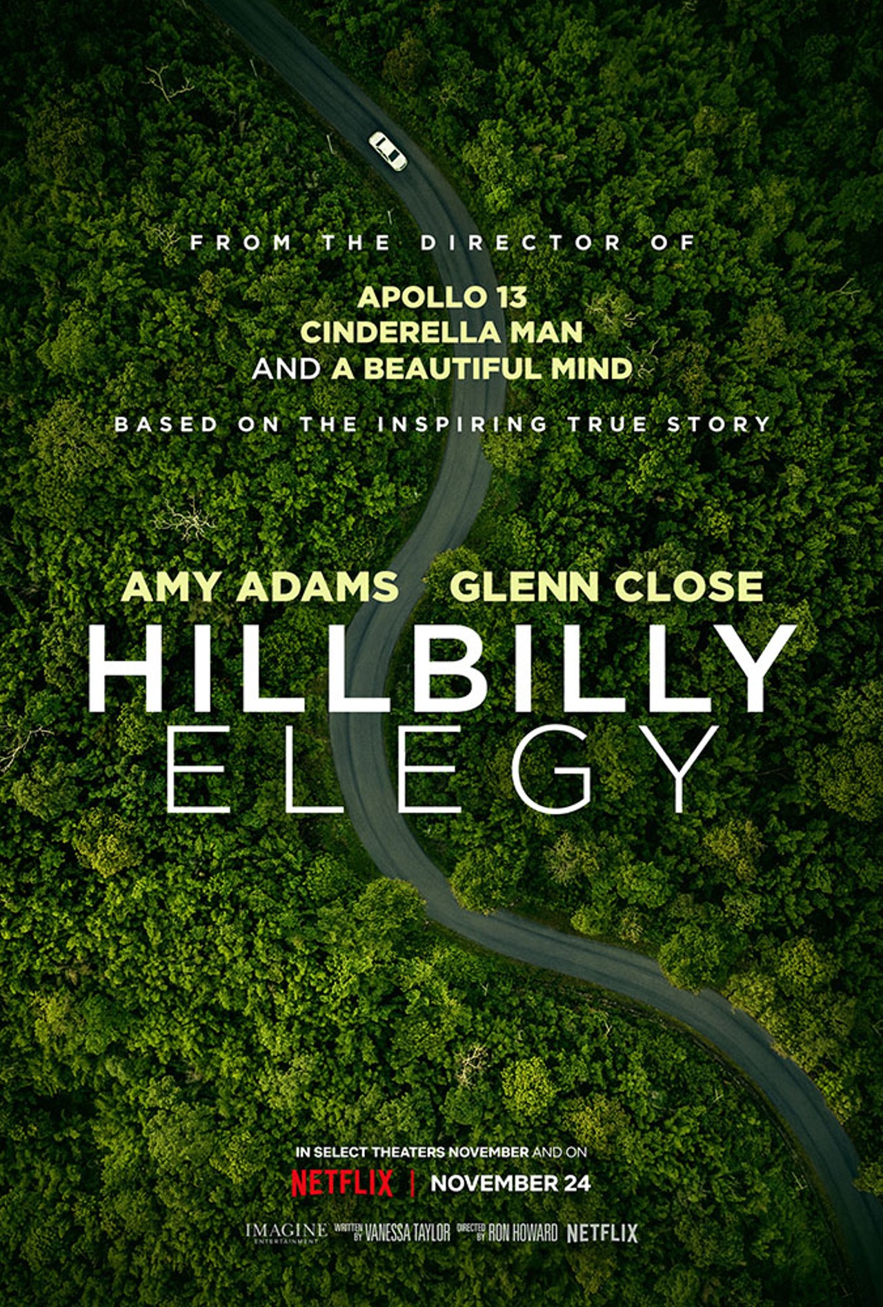 hillbilly elegy poster - From The Director Of Apollo 13 Cinderella Man And A Beautiful Mind Based On The Inspiring True Story Amy Adams Glenn Close Hillbilly Elegy In Select Theaters November And On Netflix November 24 Imagine Walon Netflix