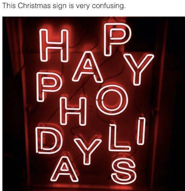 neon sign - This Christmas sign is very confusing. H.P. Ay P H Dyli A S