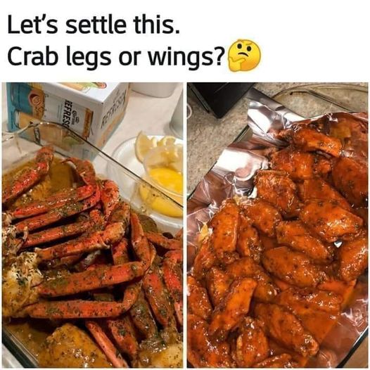 meat - Let's settle this. Crab legs or wings? Refresca