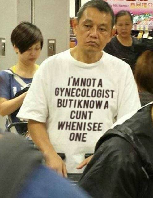 chinese wearing funny english shirts - Ries I'M Nota Gynecologist Butiknowa Cunt Whenisee One