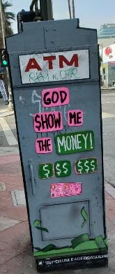 signage - Atm Da C70 God Ti Show Me The Money! $ $$ $$$ Ucrurleaderasolin