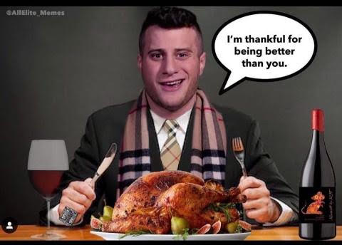 eating - All Elite_Memes I'm thankful for being better than you.