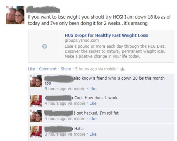 forgot to logout facebook - if you want to lose weight you should try Hcg! I am down 18 lbs as of today and I've only been doing it for 2 weeks.. it's amazing Hcg Drops for Healthy Fast Weight Loss! groups.yahoo.com Lose a pound or more each day through t