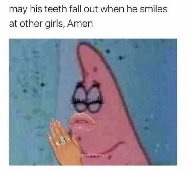 patrick praying spongebob - may his teeth fall out when he smiles at other girls, Amen grealpettymaya