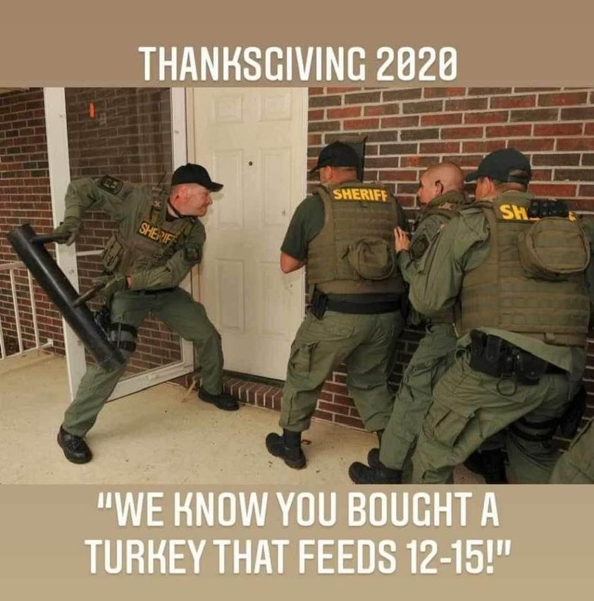 thanksgiving 2020 meme - Thanksgiving 2020 Sherife Sh. Sherif "We Know You Bought A Turkey That Feeds 1215!"