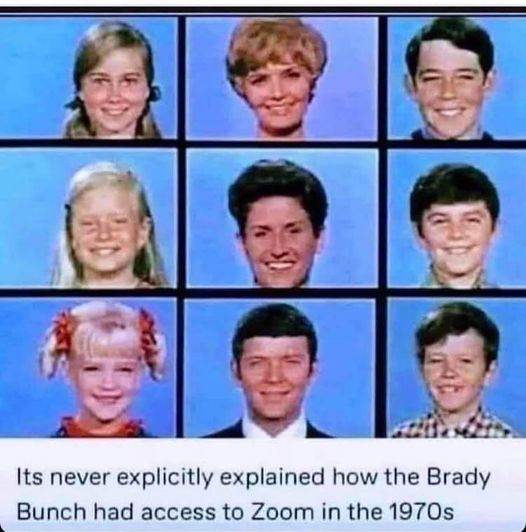 it's never explicitly explained how the brady bunch had access to zoom - Its never explicitly explained how the Brady Bunch had access to Zoom in the 1970s