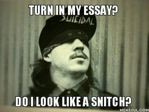 suicidal tendencies hat - Turn In My Essay? >Uicidal Do I Look A Snitch? Memeful.Com