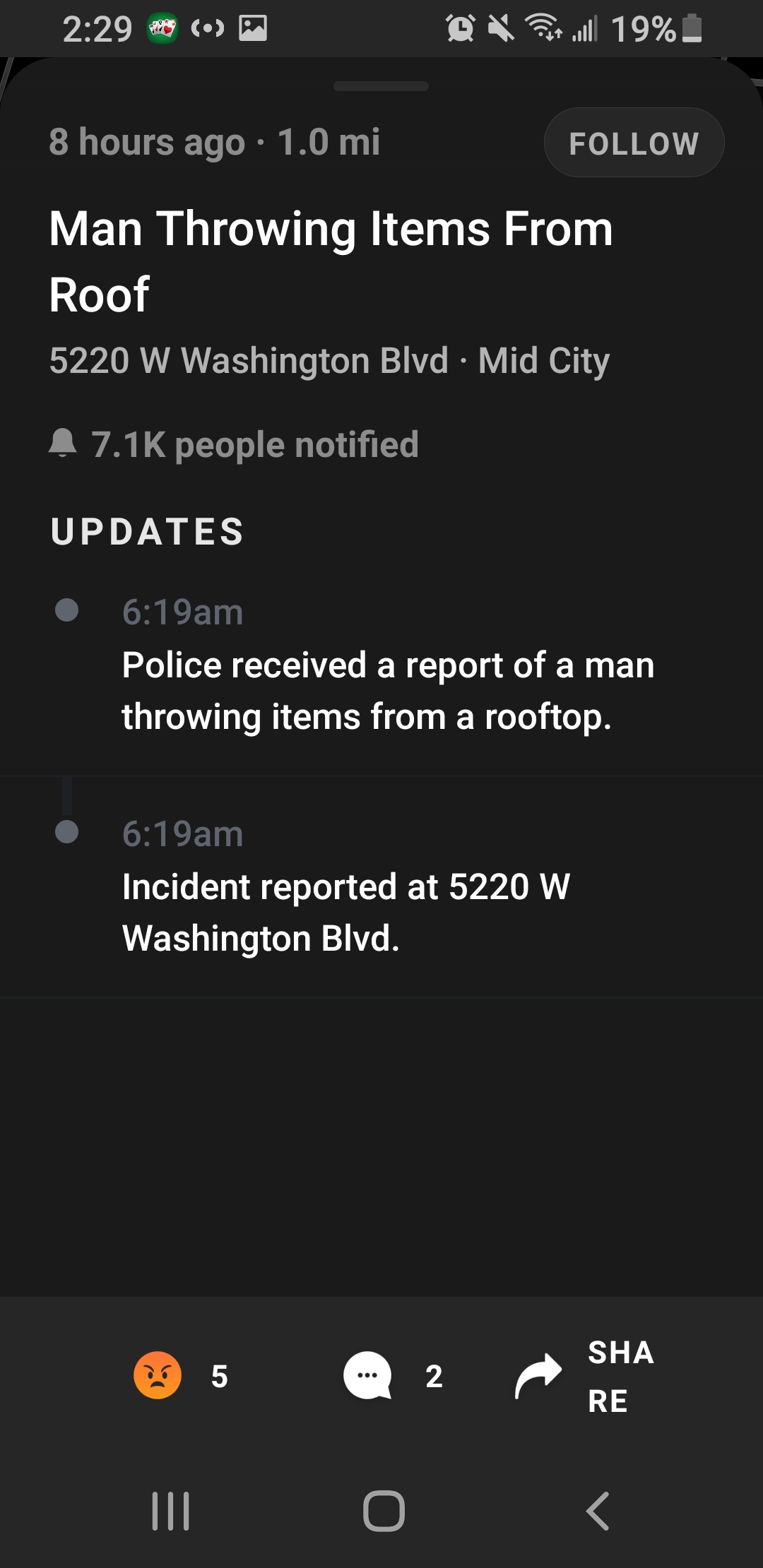 screenshot - ming 19 % 2 8 hours ago 1.0 mi Man Throwing Items From Roof 5220 W Washington Blvd Mid City people notified Updates am Police received a report of a man throwing items from a rooftop. am Incident reported at 5220 W Washington Blvd. Sha 5 ... 