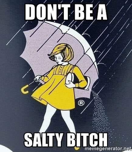 morton salt girl 1968 - Don'T Be A Salty Bitch memegenerator.net.