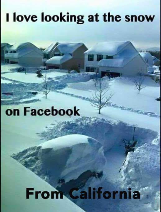 snow from florida meme - I love looking at the snow on Facebook From California