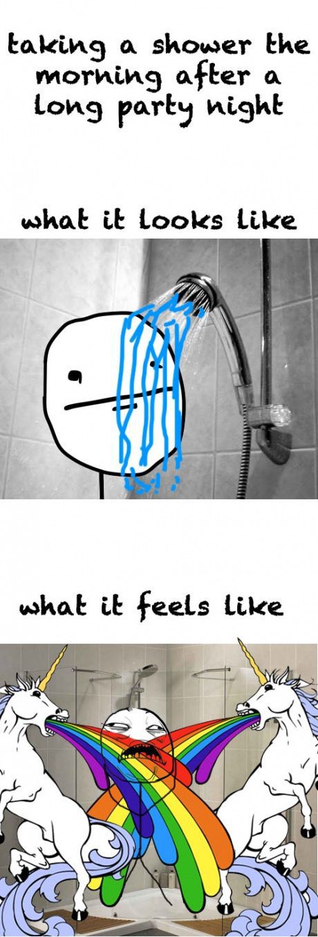 expectations hurts memes - taking a shower the morning after a long party night what it looks what it feels