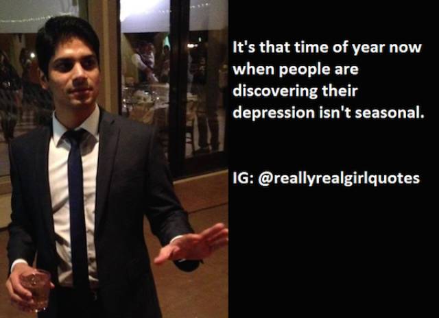 suit - 'It's that time of year now when people are discovering their depression isn't seasonal. Ig