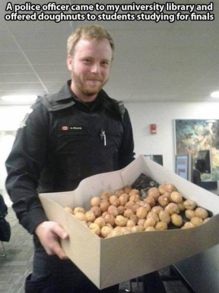 restore your faith in humanity - A police officer came to my university library and offered doughnuts to students studying for finals