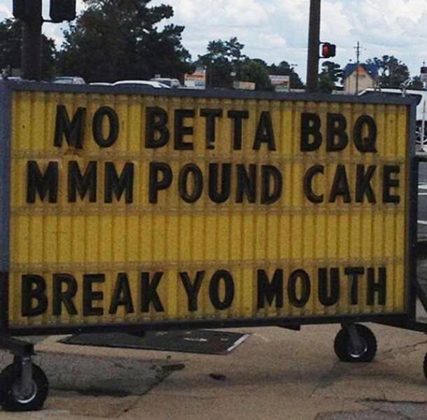 sign - No Betta Bbq Mmm Pound Cake Break Yo Mouth