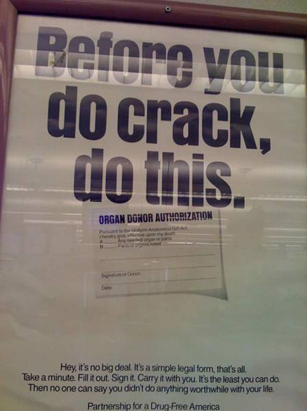 just ghetto things - Refono vou do crack, do this. Organ Donor Authorization The onin Argo Dawn Hey, it's no big deal. It's a simple legal form, that's all. Take a minute. Fill it out. Sign it. Carry it with you. It's the least you can do Then no one can 