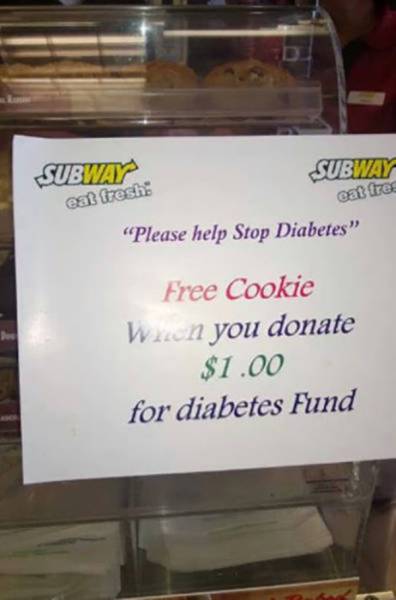 banner - Subway Subway ea tresh eat tree "Please help Stop Diabetes" Free Cookie Wan you donate $1.00 for diabetes Fund