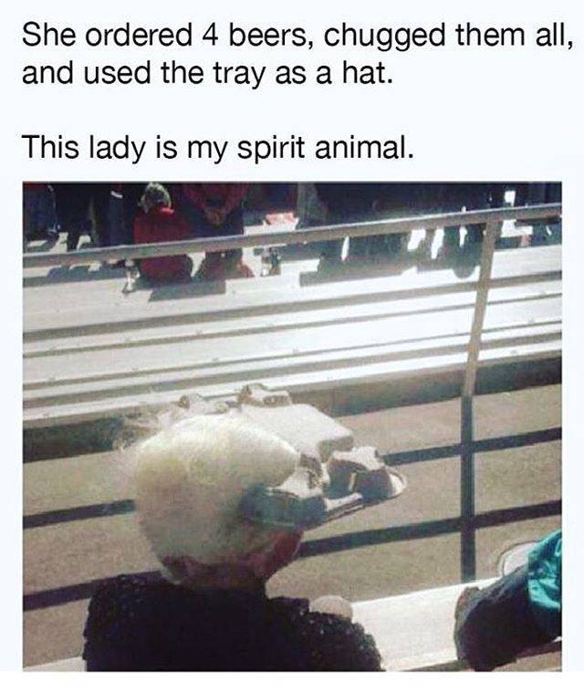 shareable memes - She ordered 4 beers, chugged them all, and used the tray as a hat. This lady is my spirit animal.