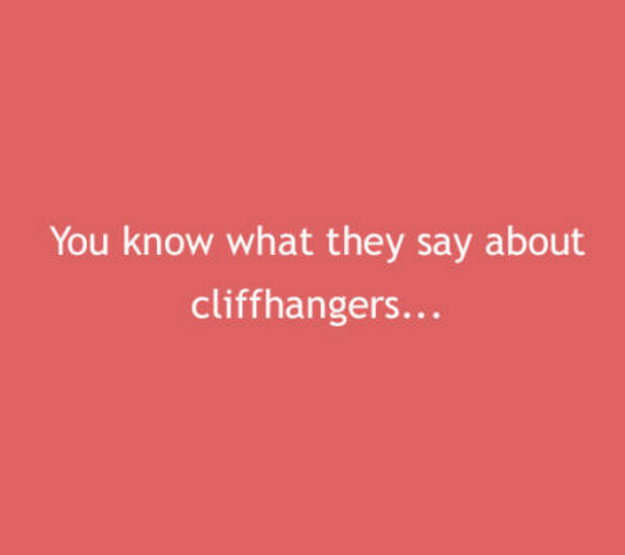 graphics - You know what they say about cliffhangers...