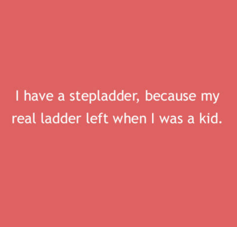graphics - I have a stepladder, because my real ladder left when I was a kid.