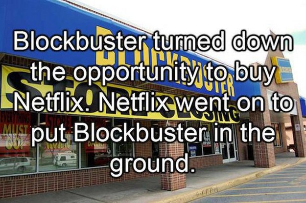 banner - Blockbuster turned down the opportunity to buy Netflix! Netflix went on to put Blockbuster in the ground. No
