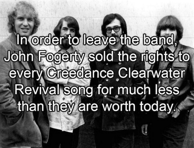 friendship - In order to leave the band, John Fogerty sold the rights to every Creedance Clearwater Revival song for much less than they are worth today.