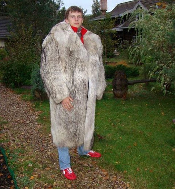 Dude, go and put your mom’s fur coat back in her wardrobe before she finds out.