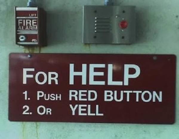 funny sign - Fire Alaam For Help 1. Push Red Button 2. Or Yell