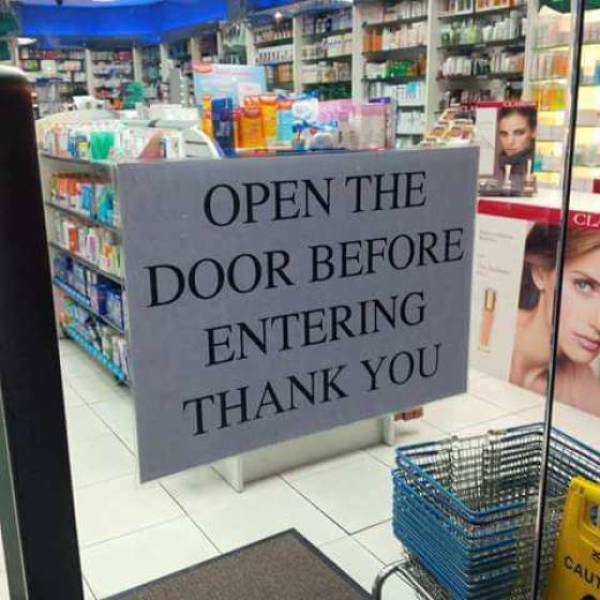 hilarious signs - Open The Door Before Entering Thank You