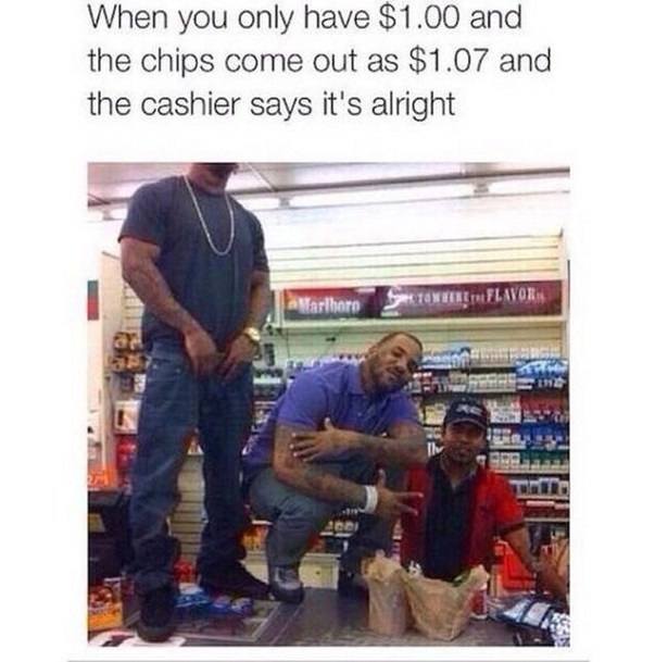 work meme about not having enough cash for chips and still getting them