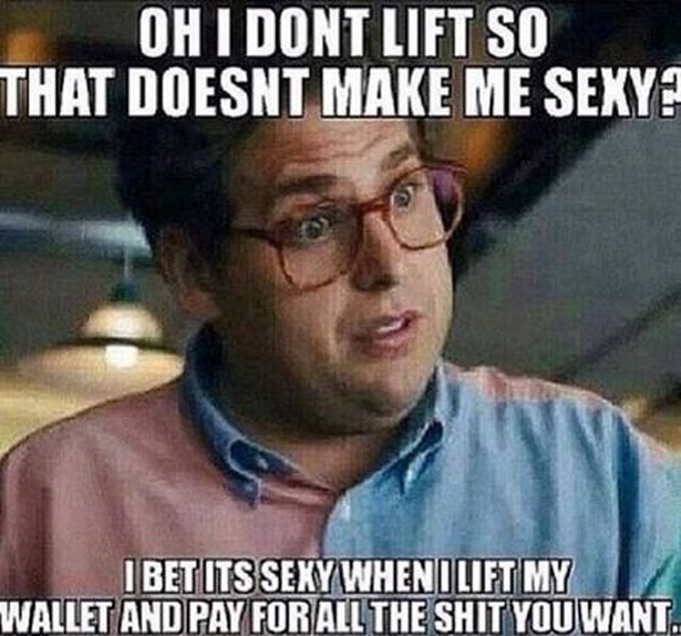 work meme about rich guys being as sexy as fit guys