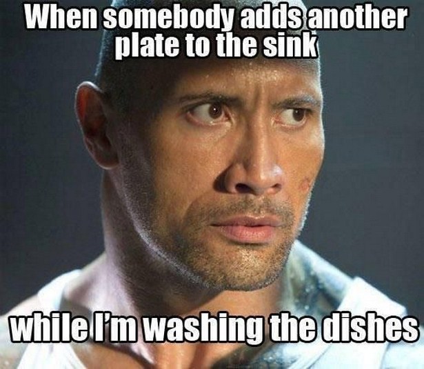 work meme about getting more dishes to wash with angry Dwayne Johnson