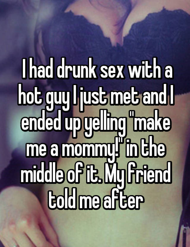 Stories Of Horror Sexy Times While Drunk