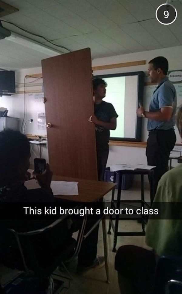 snapchat class - This kid brought a door to class