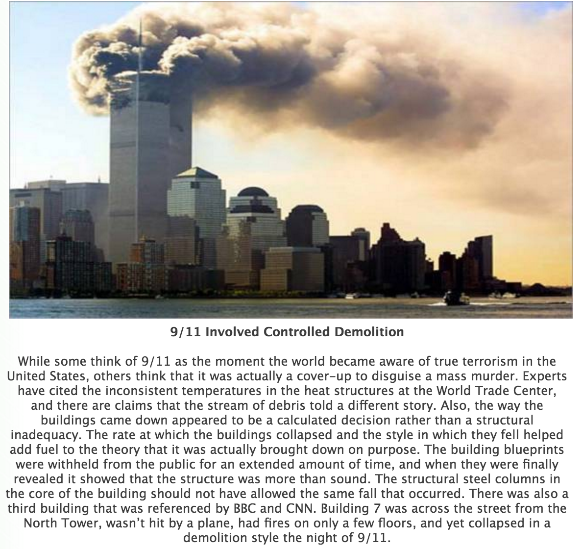 9 11 attack - 911 Involved Controlled Demolition While some think of 911 as the moment the world became aware of true terrorism in the United States, others think that it was actually a coverup to disguise a mass murder. Experts have cited the inconsisten