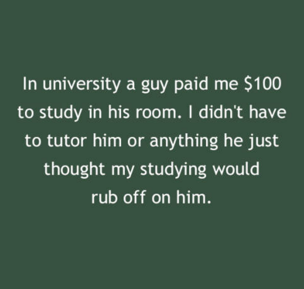 People Reveal The Dumbest & Craziest Things They Have Ever Done For Money