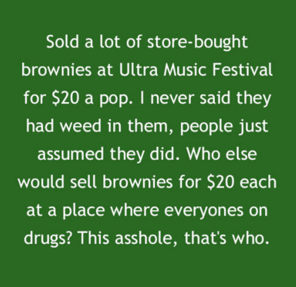 People Reveal The Dumbest & Craziest Things They Have Ever Done For Money