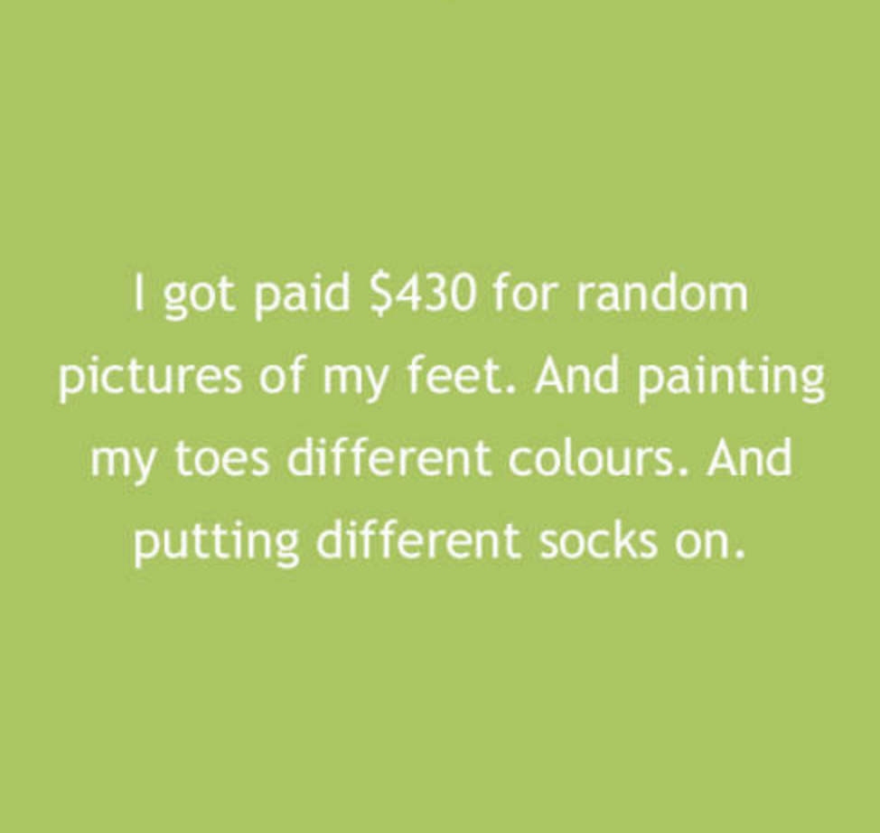 People Reveal The Dumbest & Craziest Things They Have Ever Done For Money