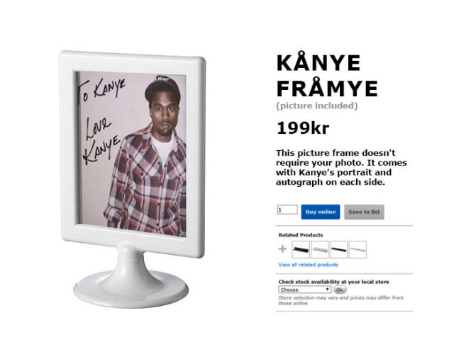 ikea kanye west - Knye Frmye picture included r Kanye This picture frame doesn't require your photo. It comes with Kanye's portrait and autograph on each side. Buy online Save to list Related Products View all related products Check stock availability at 