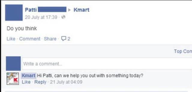 web page - Kmart Patti 20 July at Do you think Comment 2 Top Con Write a comment Kmart Hi Patti, can we help you out with something today? 21 July at