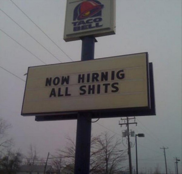 funny fast food sign fails - Now Hirnig All Shits