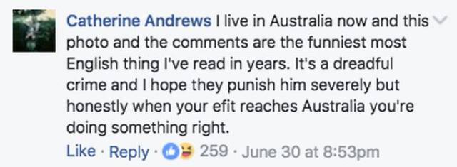 Catherine Andrews from Australia makes some nice observations that this is the funniest thing in years and if it has already reached Australia, then the police must be doing something right.