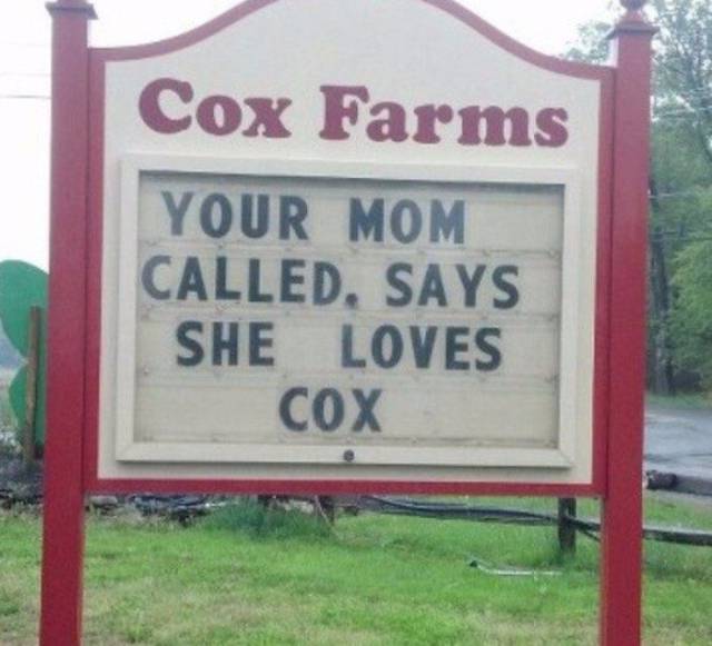 babies come - Cox Farms Your Mom Called. Says She Loves Cox